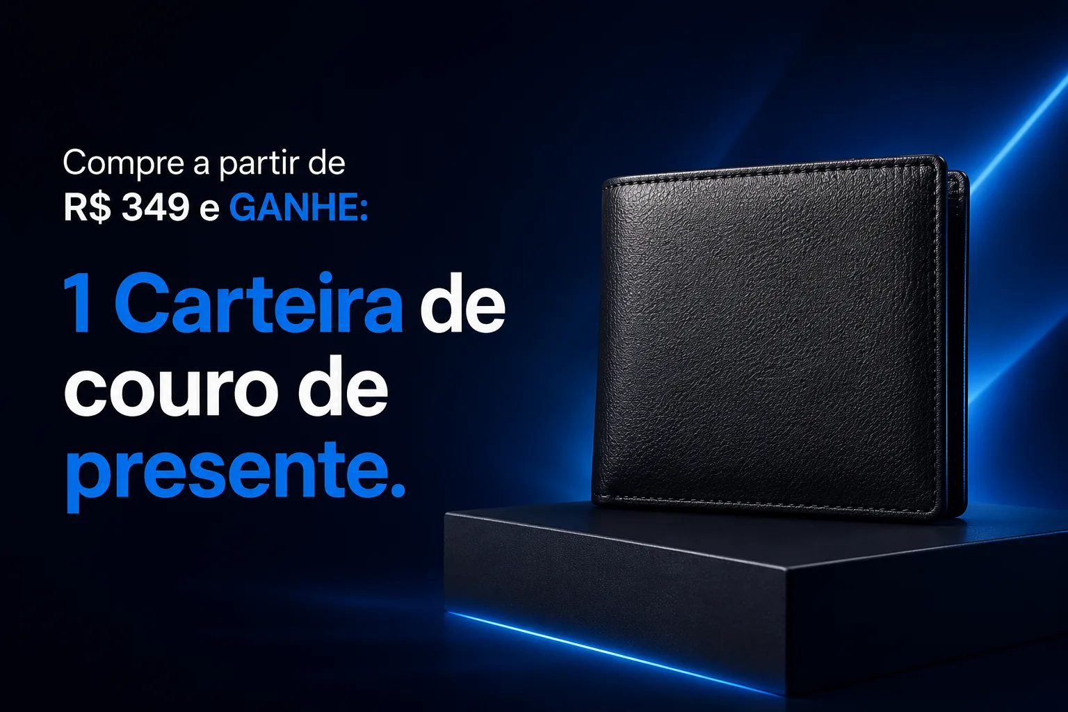 Compre a partir de R$ 349 e ganhe 1 carteira de couro de presente